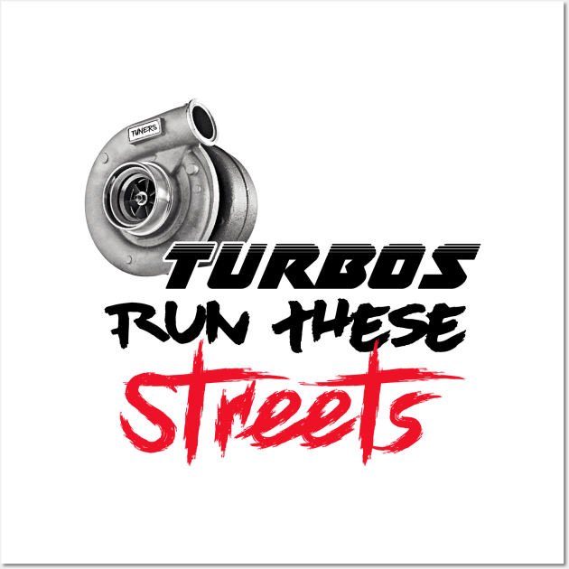 Tubros Run the streets Wall Art by Ricanswagger31